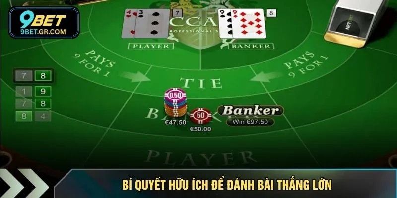 Bí quyết hữu ích để đánh bài thắng lớn