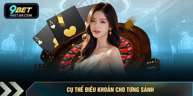 Cụ thể điều khoản cho từng sảnh