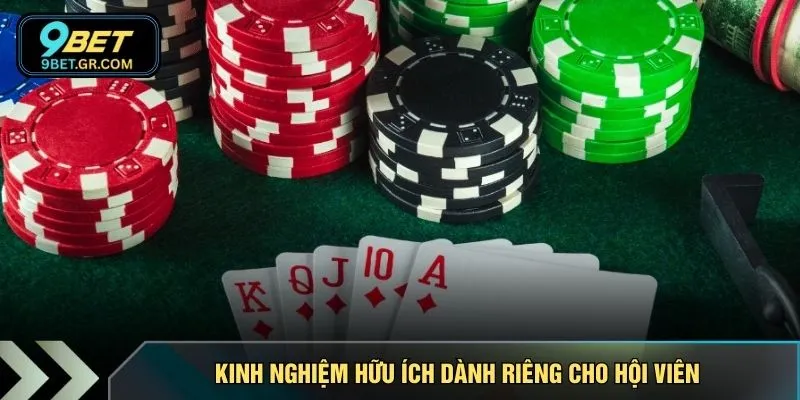 Kinh nghiệm hữu ích dành riêng cho hội viên