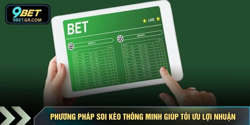 Phương pháp soi kèo thông minh giúp tối ưu lợi nhuận